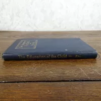 1910 The Education of the Child by Ellen Key Antique Hardback Book: Spine - Click to enlarge