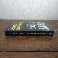 A Cold Trail by Robert Dugoni Paperback Book: Spine - Click to enlarge