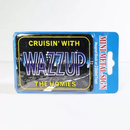 Cruisin' with the Homies Wazzup Refrigerator Magnet: Front